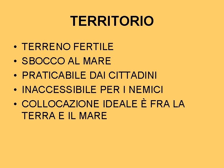 TERRITORIO • • • TERRENO FERTILE SBOCCO AL MARE PRATICABILE DAI CITTADINI INACCESSIBILE PER