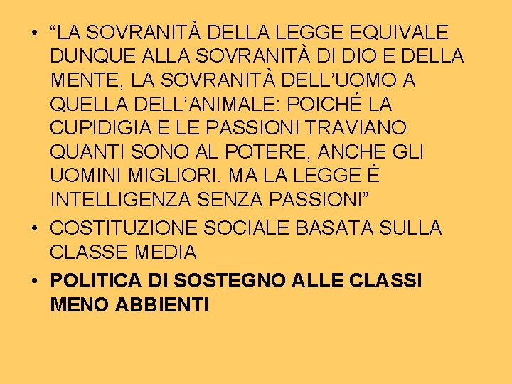  • “LA SOVRANITÀ DELLA LEGGE EQUIVALE DUNQUE ALLA SOVRANITÀ DI DIO E DELLA