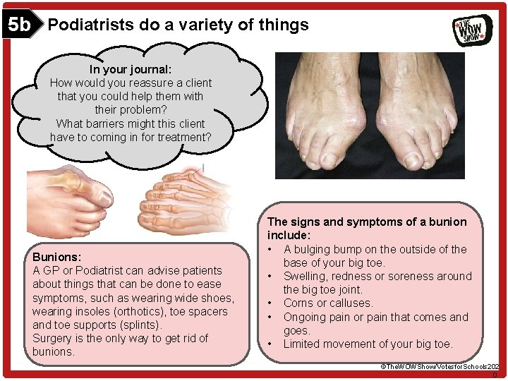 5 b Podiatrists do a variety of things In your journal: How would you 5 b Podiatrists do a variety of things In your journal: How would you