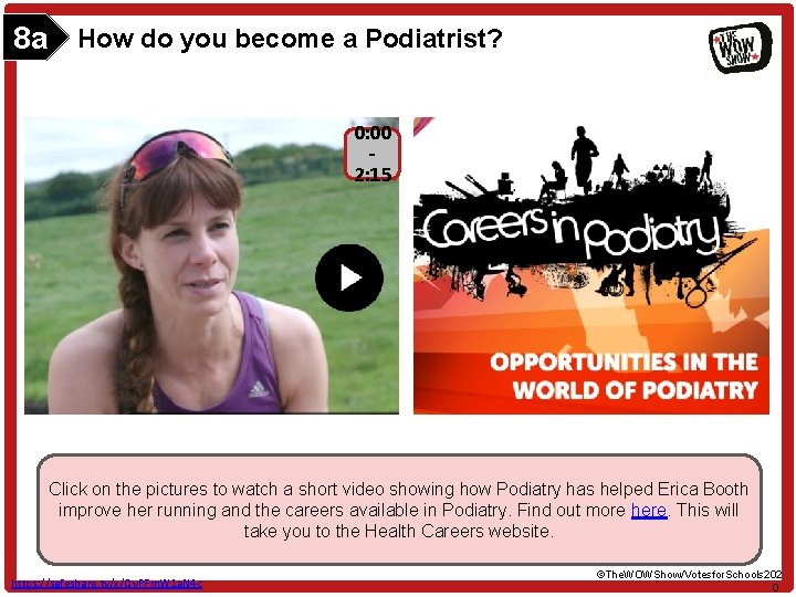 8 a How do you become a Podiatrist? 0: 00 2: 15 Click on
