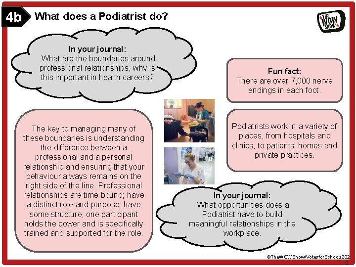 4 b What does a Podiatrist do? In your journal: What are the boundaries 4 b What does a Podiatrist do? In your journal: What are the boundaries