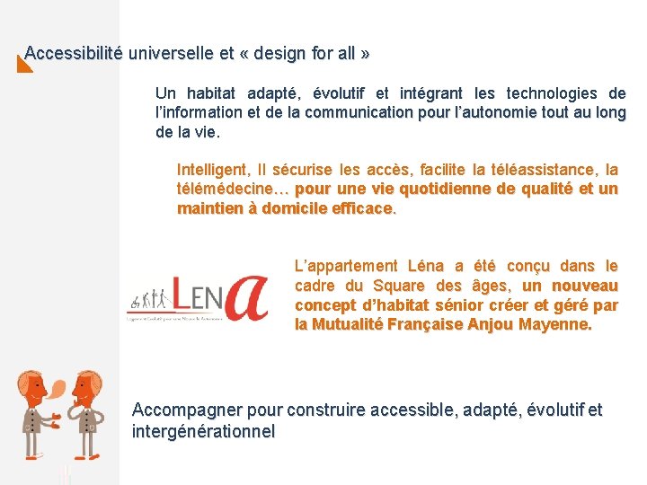 Accessibilité universelle et « design for all » Un habitat adapté, évolutif et intégrant