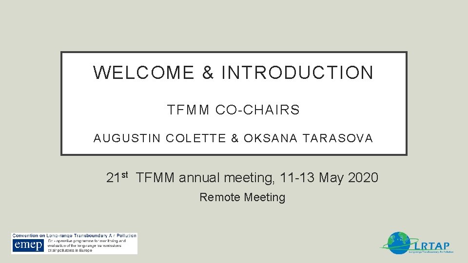 WELCOME & INTRODUCTION TFMM CO-CHAIRS AUGUSTIN COLETTE & OKSANA TARASOVA 21 st TFMM annual