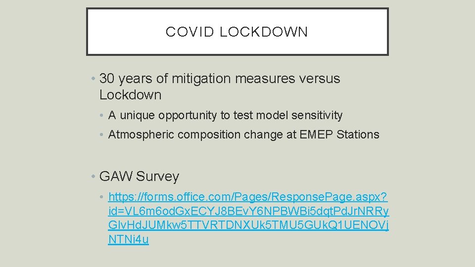 COVID LOCKDOWN • 30 years of mitigation measures versus Lockdown • A unique opportunity