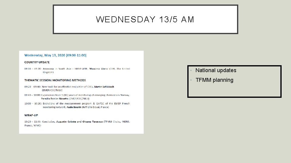 WEDNESDAY 13/5 AM • National updates • TFMM planning 