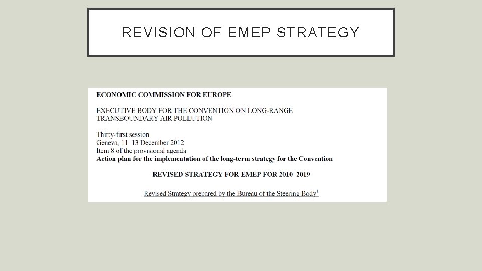 REVISION OF EMEP STRATEGY 