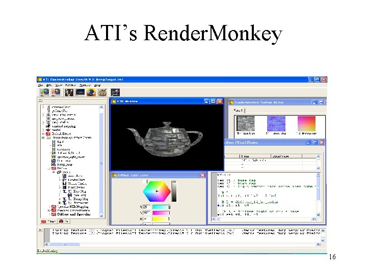 ATI’s Render. Monkey 16 ATI’s Render. Monkey 16