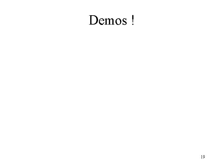 Demos ! 19 Demos ! 19