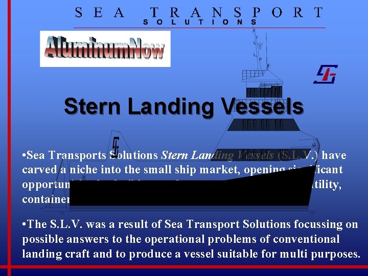 Stern Landing Vessels • Sea Transports Solutions Stern Landing Vessels (S. L. V. )