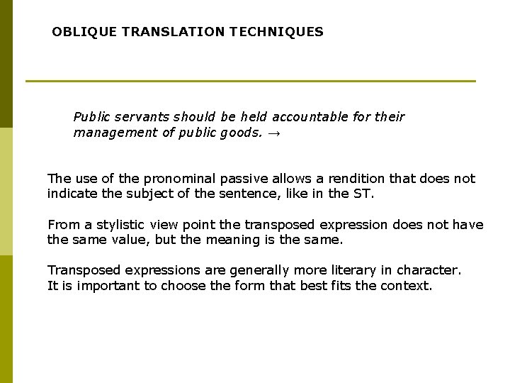 OBLIQUE TRANSLATION TECHNIQUES Public servants should be held accountable for their management of public