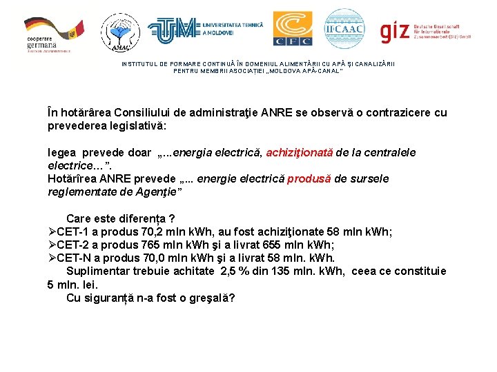 INSTITUTUL DE FORMARE CONTINUĂ ÎN DOMENIUL ALIMENTĂRII CU APĂ ŞI CANALIZĂRII PENTRU MEMBRII ASOCIAȚIEI