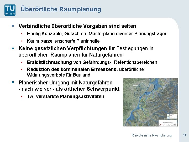 Überörtliche Raumplanung § Verbindliche überörtliche Vorgaben sind selten • Häufig Konzepte, Gutachten, Masterpläne diverser