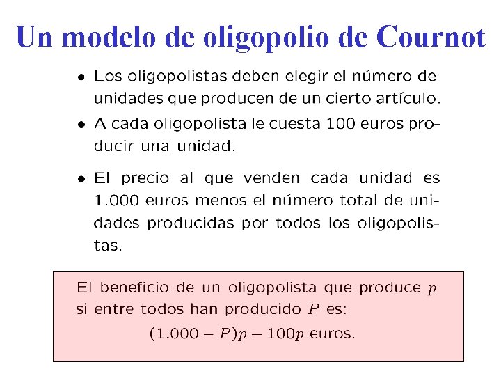 Un modelo de oligopolio de Cournot 