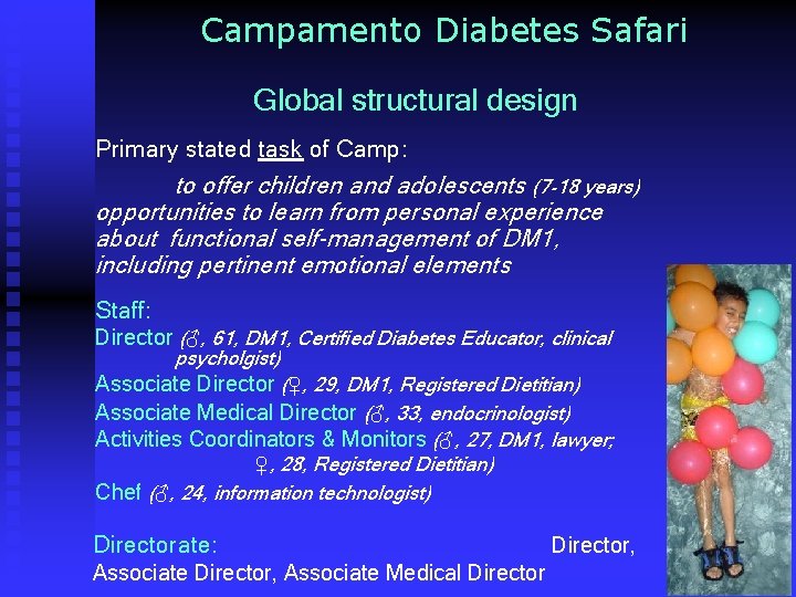 Campamento Diabetes Safari Global structural design Primary stated task of Camp: to offer children
