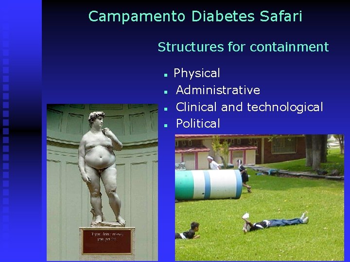 Campamento Diabetes Safari Structures for containment n n Physical Administrative Clinical and technological Political