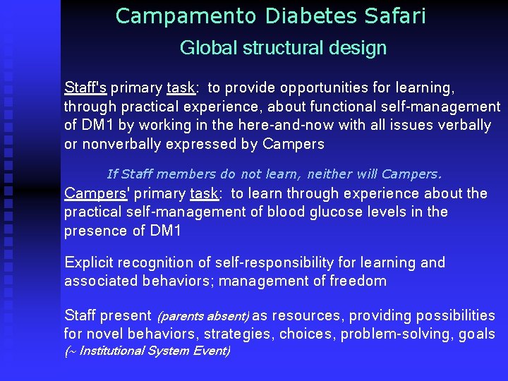 Campamento Diabetes Safari Global structural design Staff's primary task: to provide opportunities for learning,