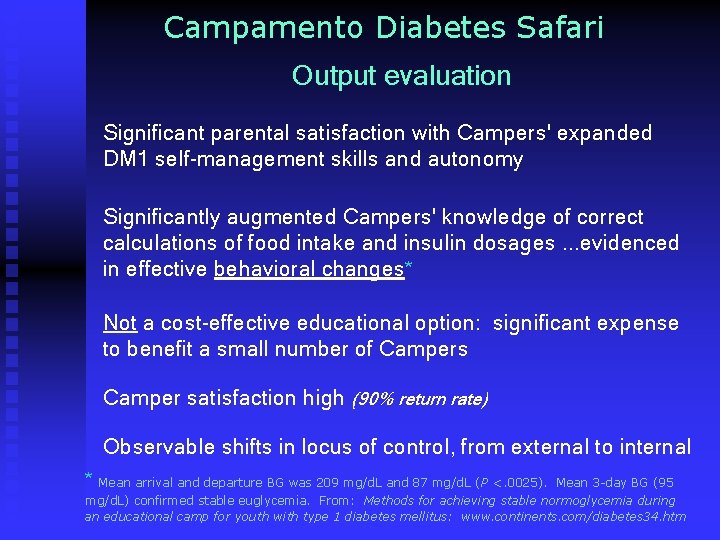 Campamento Diabetes Safari Output evaluation Significant parental satisfaction with Campers' expanded DM 1 self-management