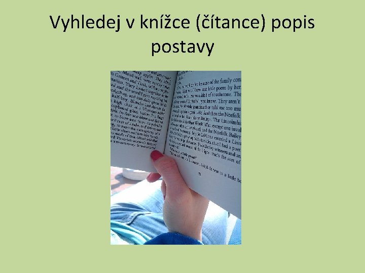 Vyhledej v knížce (čítance) popis postavy 