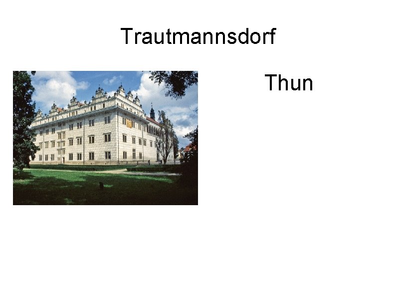 Trautmannsdorf Thun Trautmannsdorf Thun