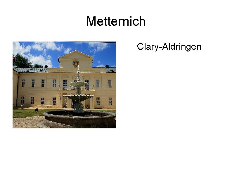Metternich Clary-Aldringen Metternich Clary-Aldringen