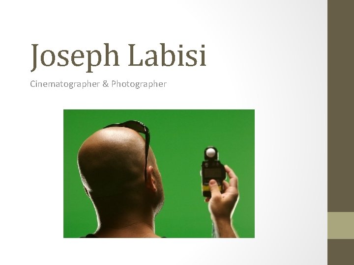 Joseph Labisi Cinematographer & Photographer 