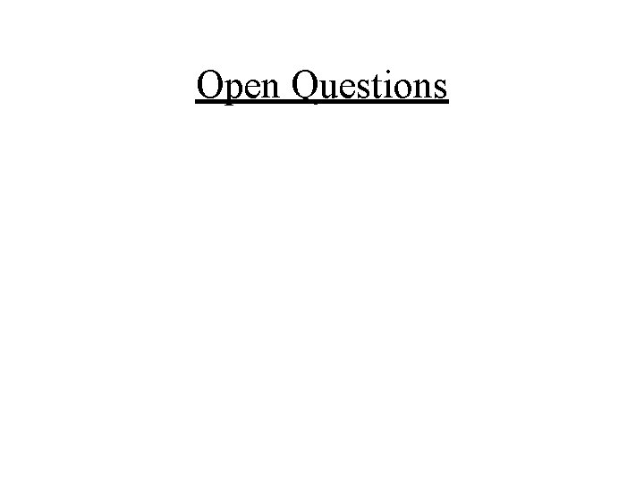 Open Questions 