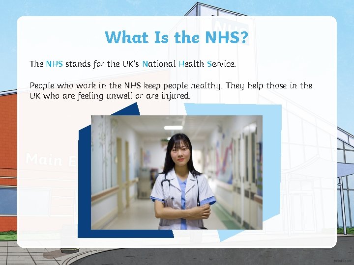What Is the NHS? The NHS stands for the UK’s National Health Service. People