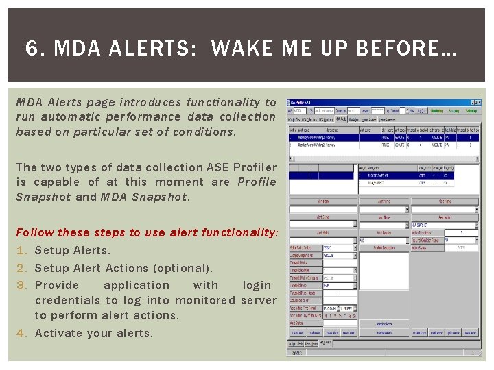 6. MDA ALERTS: WAKE ME UP BEFORE… MDA Alerts page introduces functionality to run 6. MDA ALERTS: WAKE ME UP BEFORE… MDA Alerts page introduces functionality to run
