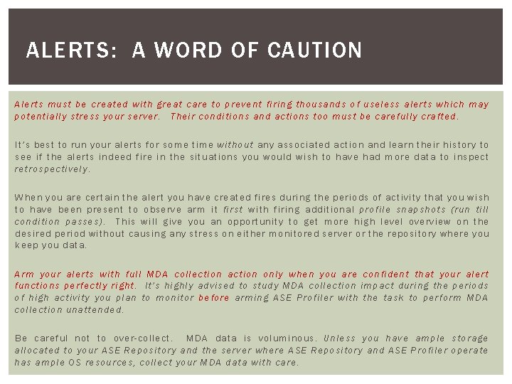 ALERTS: A WORD OF CAUTION Alerts must be created with great care to prevent ALERTS: A WORD OF CAUTION Alerts must be created with great care to prevent