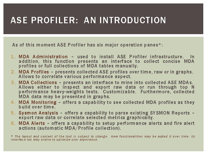 ASE PROFILER: AN INTRODUCTION As of this moment ASE Profiler has six major operation ASE PROFILER: AN INTRODUCTION As of this moment ASE Profiler has six major operation