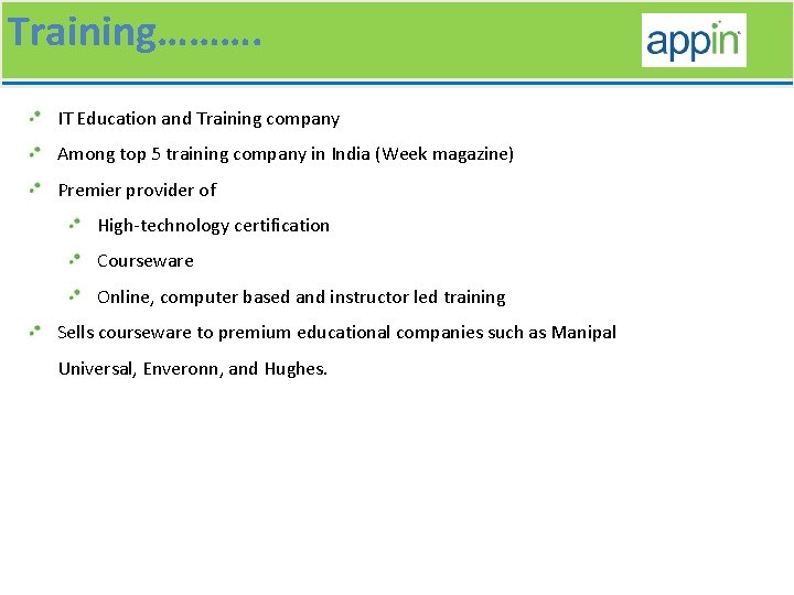 Training………. IT Education and Training company Among top 5 training company in India (Week