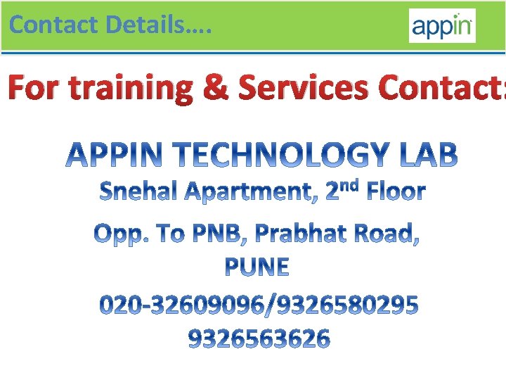 Contact Details…. For training & Services Contact: 