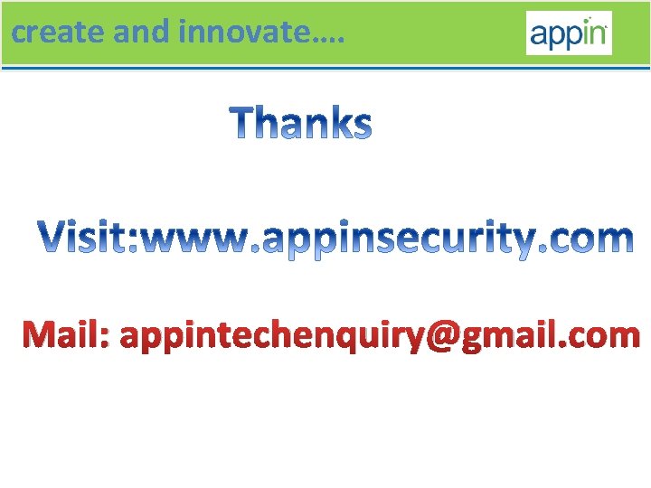 create and innovate…. Mail: appintechenquiry@gmail. com 