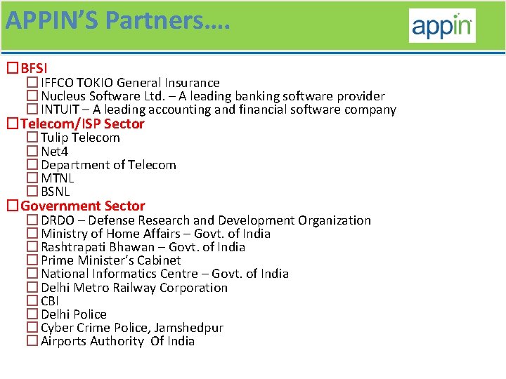 APPIN’S Partners…. �BFSI � IFFCO TOKIO General Insurance � Nucleus Software Ltd. – A