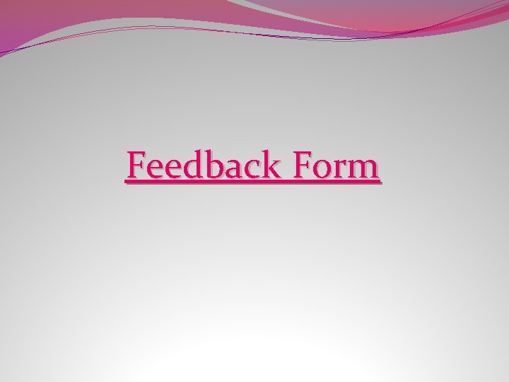 Feedback Form 