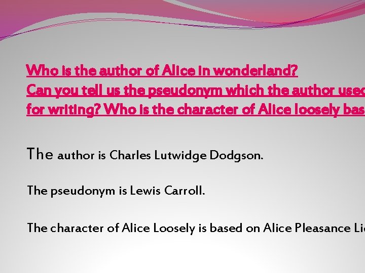 Who is the author of Alice in wonderland? Can you tell us the pseudonym