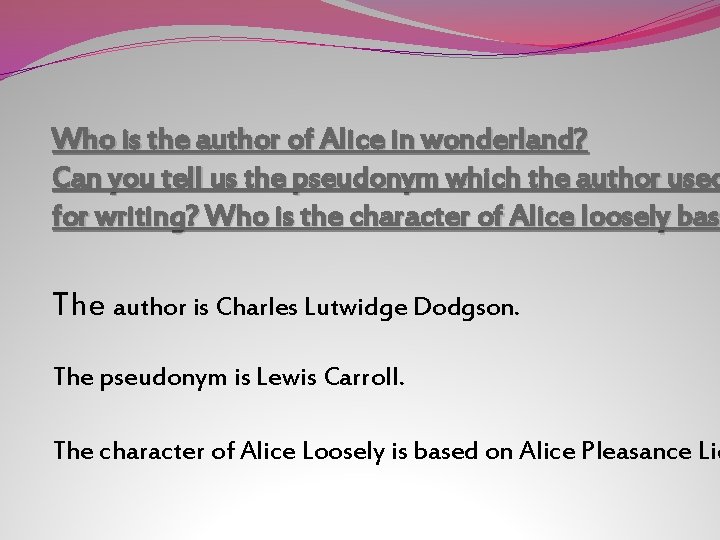 Who is the author of Alice in wonderland? Can you tell us the pseudonym