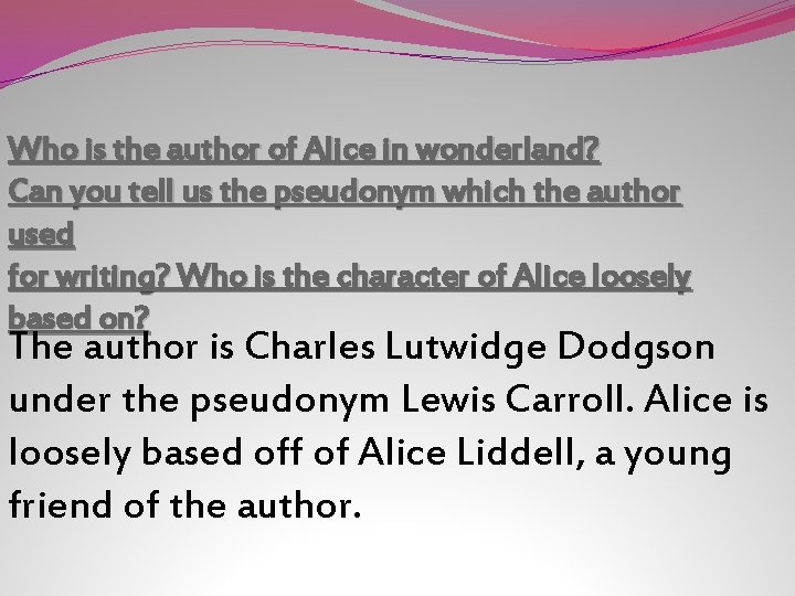 Who is the author of Alice in wonderland? Can you tell us the pseudonym