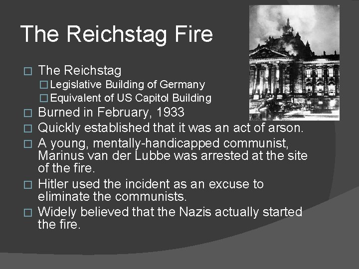 The Reichstag Fire � The Reichstag � Legislative Building of Germany � Equivalent of