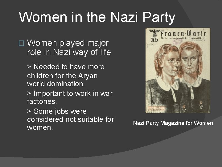 Women in the Nazi Party � Women played major role in Nazi way of