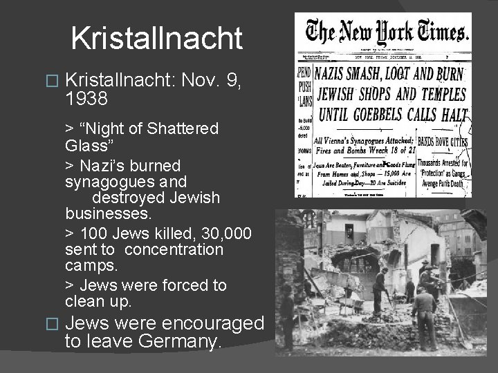 Kristallnacht � Kristallnacht: Nov. 9, 1938 > “Night of Shattered Glass” > Nazi’s burned