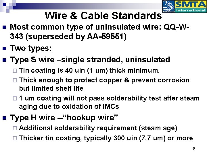 Wire & Cable Standards n n n Most common type of uninsulated wire: QQ-W