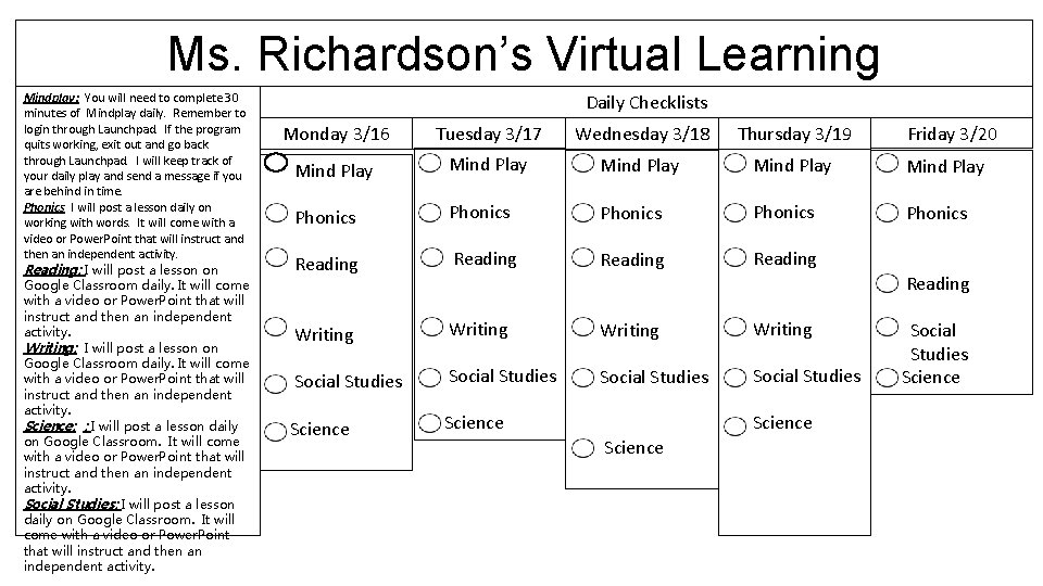 Ms. Richardson’s Virtual Learning Mindplay: You will need to complete 30 minutes of Mindplay