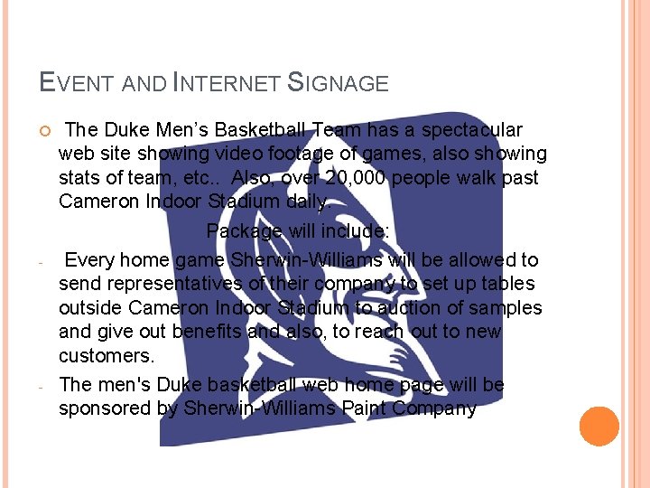 EVENT AND INTERNET SIGNAGE - - The Duke Men’s Basketball Team has a spectacular