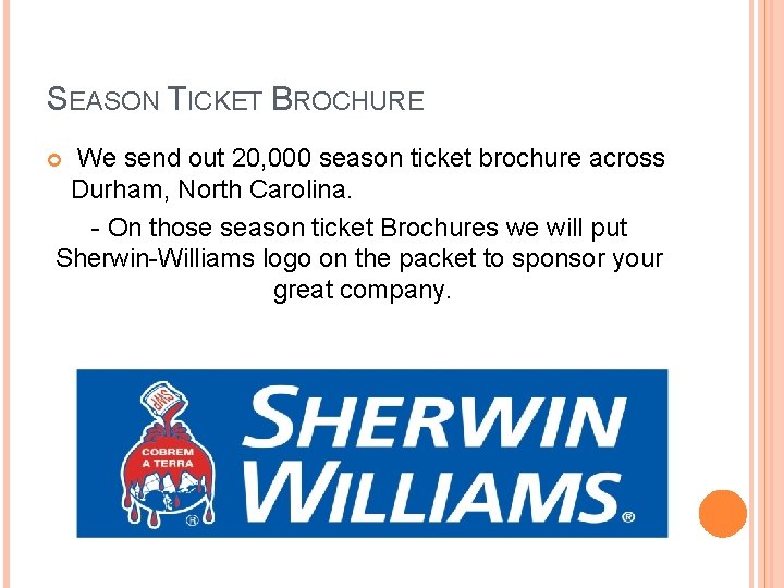 SEASON TICKET BROCHURE We send out 20, 000 season ticket brochure across Durham, North