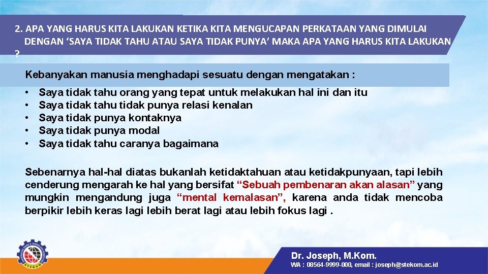 2. APA YANG HARUS KITA LAKUKAN KETIKA KITA MENGUCAPAN PERKATAAN YANG DIMULAI DENGAN ‘SAYA