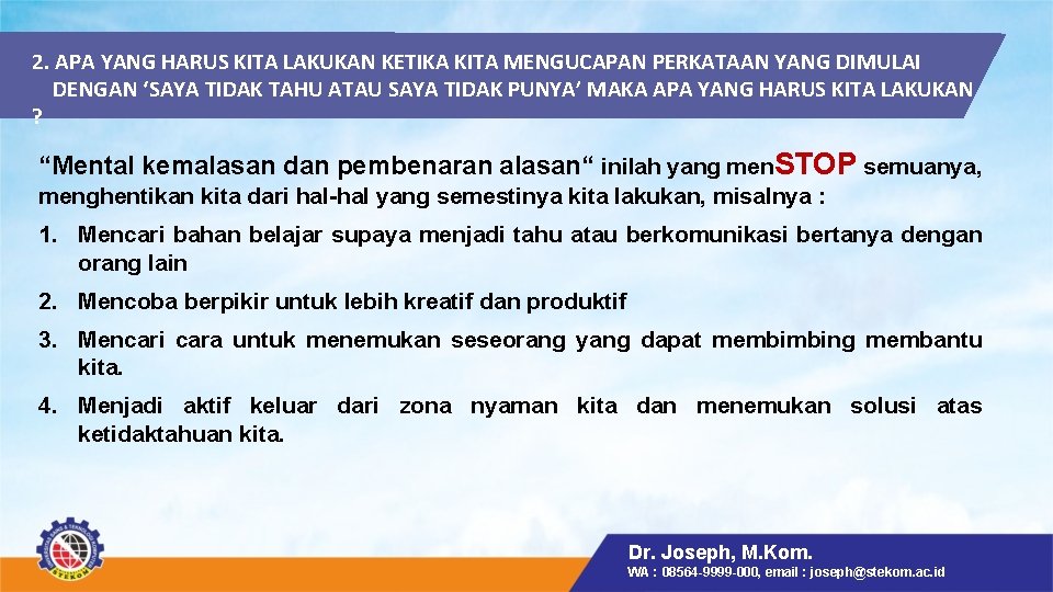 2. APA YANG HARUS KITA LAKUKAN KETIKA KITA MENGUCAPAN PERKATAAN YANG DIMULAI DENGAN ‘SAYA