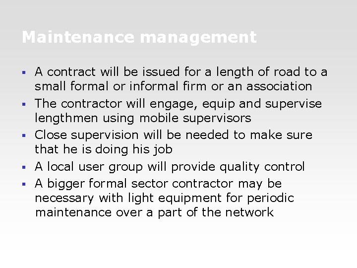 Maintenance management § § § A contract will be issued for a length of