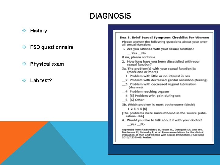 DIAGNOSIS v History v FSD questionnaire v Physical exam v Lab test? 
