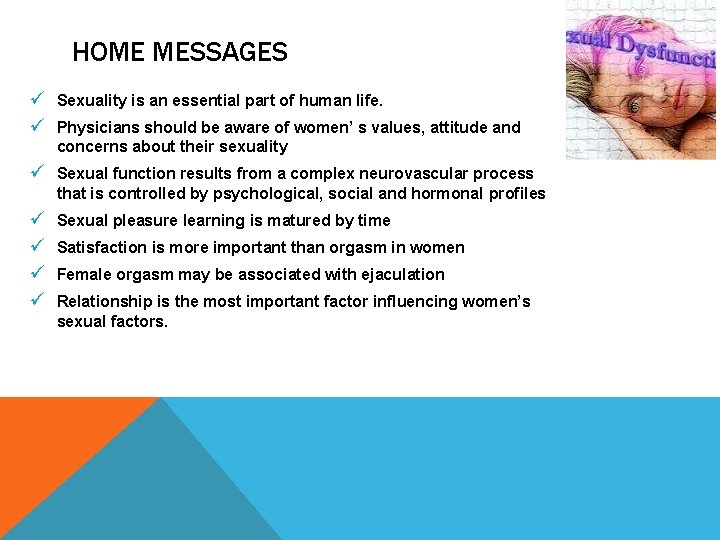 HOME MESSAGES ü Sexuality is an essential part of human life. ü Physicians should